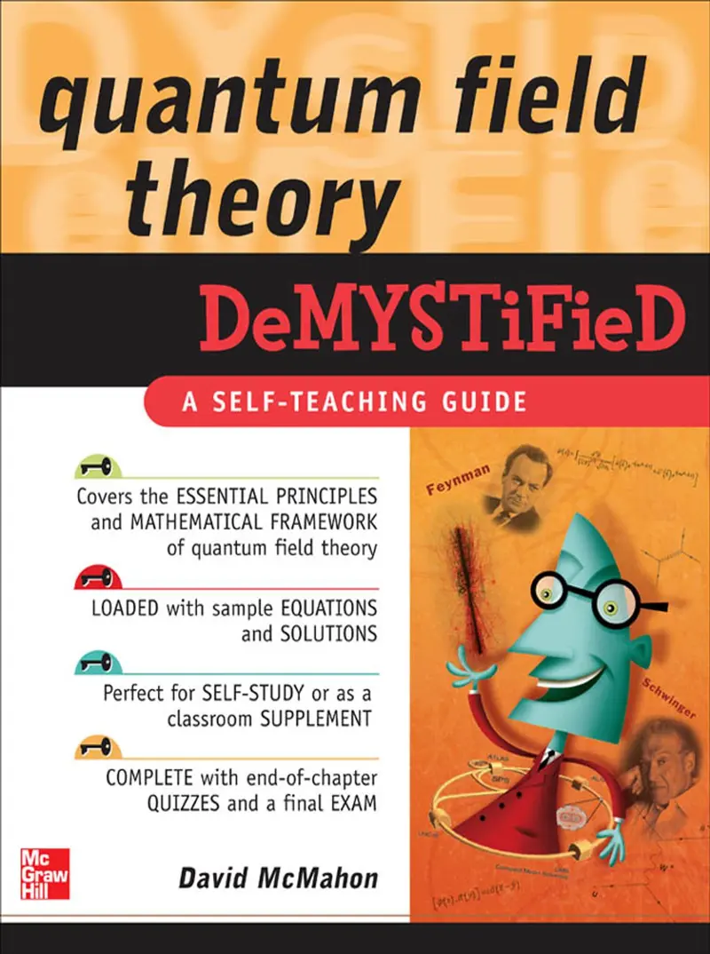 Quantum Field Theory Demystified: A Self-Paced Learning Guide 1